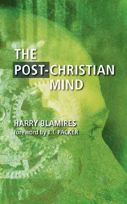 Mintea post-creștină - The Post-Christian Mind