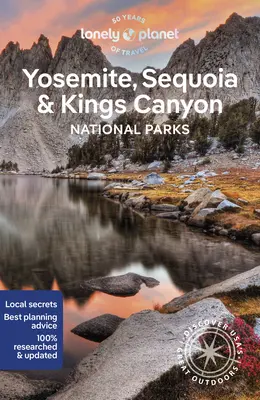 Lonely Planet Parcurile naționale Yosemite, Sequoia și Kings Canyon 7 - Lonely Planet Yosemite, Sequoia & Kings Canyon National Parks 7