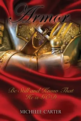 Armor All: Stai liniștit și cunoaște că El este DUMNEZEU - Armor All: Be Still and Know That He is GOD