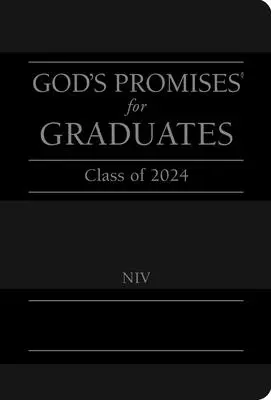 Promisiunile lui Dumnezeu pentru absolvenți: Promoția 2024 - Negru NIV: Noua versiune internațională - God's Promises for Graduates: Class of 2024 - Black NIV: New International Version