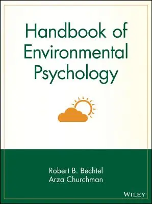 Manual de psihologie a mediului - Handbook of Environmental Psychology