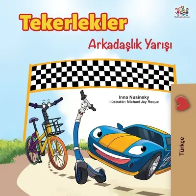 The Wheels -The Friendship Race (Ediție în limba turcă) - The Wheels -The Friendship Race (Turkish Edition)