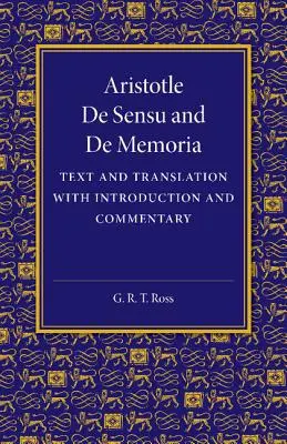 de Sensu și de Memoria: Text și Traducere cu Introducere și Comentariu - de Sensu and de Memoria: Text and Translation with Introduction and Commentary