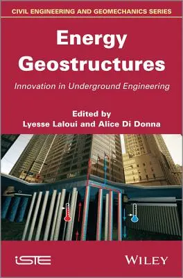 Geostructuri energetice: Inovație în ingineria subterană - Energy Geostructures: Innovation in Underground Engineering