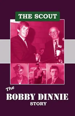 The Scout: Povestea lui Bobby Dinnie - The Scout: The Bobby Dinnie Story