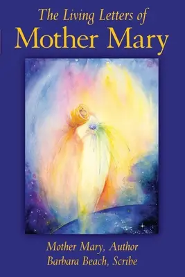 Scrisorile vii ale Maicii Maria - The Living Letters of Mother Mary