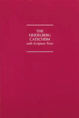 Catehismul Heidelberg cu texte biblice - Heidelberg Catechism with Scripture Texts