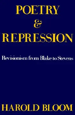 Poezie și represiune: Revisionism de la Blake la Stevens - Poetry and Repression: Revisionism from Blake to Stevens