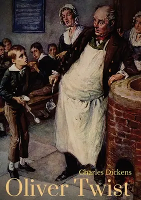 Oliver Twist: Al doilea roman al lui Charles Dickens centrat pe orfanul Oliver Twist, născut într-un azil de muncă și vândut ca ucenic w - Oliver Twist: The Charles Dickens's second novel centered on orphan Oliver Twist, born in a workhouse and sold into apprenticeship w
