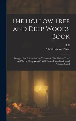 Cartea The Hollow Tree and Deep Woods: Being a new Edition in one Volume of The Hollow Tree