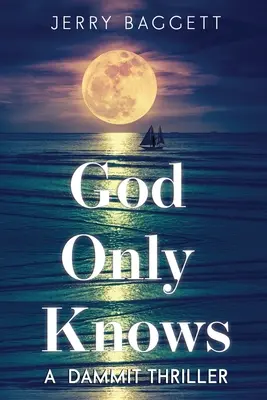 Numai Dumnezeu știe - God Only Knows