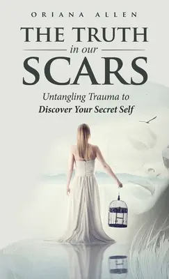 Adevărul din cicatricile noastre - The Truth in Our Scars