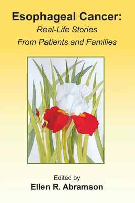 Cancerul esofagian: Povești de viață reale de la pacienți și familii - Esophageal Cancer: Real life stories from patients and families