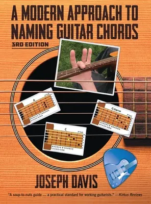 O abordare modernă a numirii acordurilor de chitară Ed. 3 - A Modern Approach to Naming Guitar Chords Ed. 3