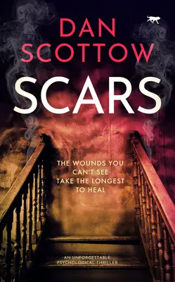 Cicatrici: Un thriller psihologic de neuitat - Scars: An Unforgettable Psychological Thriller