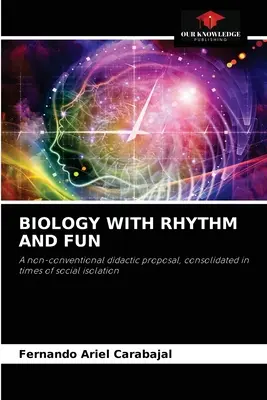 Biologie cu ritm și distracție - Biology with Rhythm and Fun