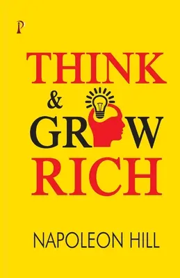 Gândește și îmbogățește-te - Think and Grow Rich