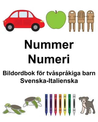 Suedeză-italiană Numbers/Numeri Carte ilustrată bilingvă pentru copii - Svenska-Italienska Nummer/Numeri Bildordbok fr tvsprkiga barn