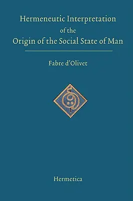 Interpretarea hermeneutică a originii stării sociale a omului - Hermeneutic Interpretation of the Origin of the Social State of Man