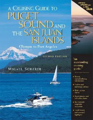 Un ghid de croazieră pentru Puget Sound și Insulele San Juan: De la Olympia la Port Angeles - A Cruising Guide to Puget Sound and the San Juan Islands: Olympia to Port Angeles