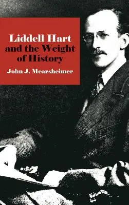 Liddell Hart și greutatea istoriei - Liddell Hart and the Weight of History