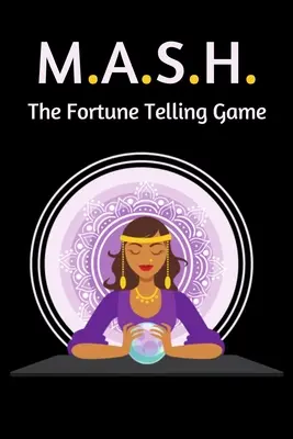 M.A.S.H. The Fortune Telling Game: O carte de activități clasică a jocului Mash Game cu cutii - pentru copii și adulți - cadouri tematice de noutate - dimensiune de călătorie - M.A.S.H. The Fortune Telling Game: A Classic Mash Game Activity Book With Boxes - For Kids and Adults - Novelty Themed Gifts - Travel Size