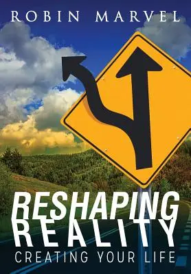 Reshaping Reality: Creează-ți viața - Reshaping Reality: Creating Your Life
