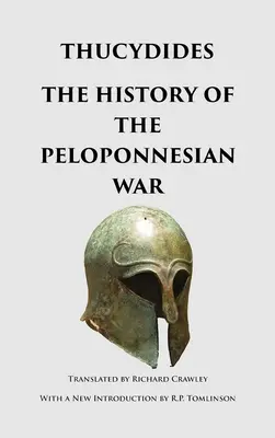 Istoria războiului peloponesiac (The History of the Peloponnesian War) - The History of the Peloponnesian War