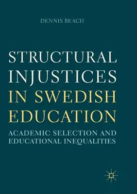 Structural Injustices in Swedish Education: Selecția academică și inegalitățile educaționale - Structural Injustices in Swedish Education: Academic Selection and Educational Inequalities