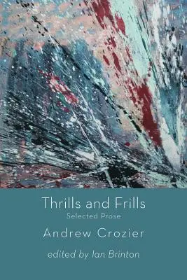 Emoții și senzații tari - Proză aleasă [Thrills and Frills - Selected Prose - Thrills and Frills - Selected Prose