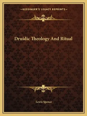 Teologia și ritualul druidic - Druidic Theology And Ritual