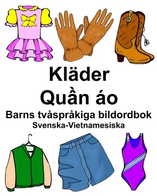 Suedeză-Vietnameză Klder/Quần o Dicționar ilustrat pentru copii - Svenska-Vietnamesiska Klder/Quần o Barns tvsprkiga bildordbok