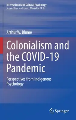 Colonialismul și pandemia Covid-19: Perspective din psihologia indigenă - Colonialism and the Covid-19 Pandemic: Perspectives from Indigenous Psychology