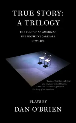 Poveste adevărată: O trilogie - True Story: A Trilogy