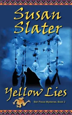 Yellow Lies: Ben Pecos Mysteries, Cartea 2 - Yellow Lies: Ben Pecos Mysteries, Book 2