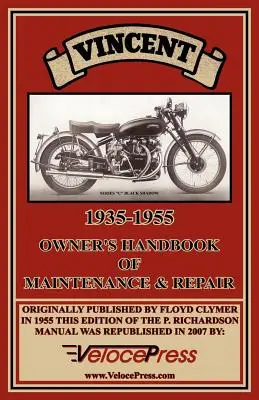 Vincent 1935-1955 Manual de întreținere și reparații pentru proprietari - Vincent 1935-1955 Owner's Handbook of Maintenance & Repair