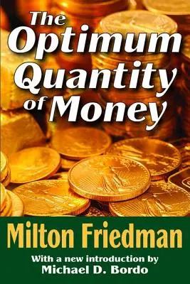 Cantitatea optimă de bani - The Optimum Quantity of Money