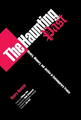 The Haunting Post: Istorie, memorie și justiție în Franța contemporană - The Haunting Post: History, Memory, and Justice in Contemporary France