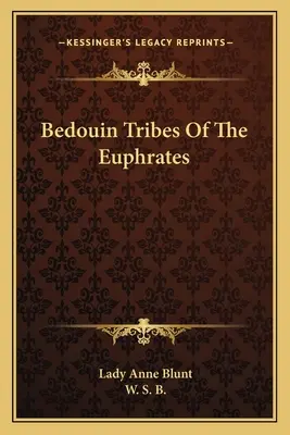 Triburile beduine de pe Eufrat - Bedouin Tribes Of The Euphrates