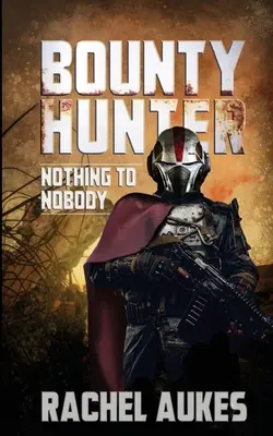 Vânător de recompense: Nimic pentru nimeni - Bounty Hunter: Nothing to Nobody