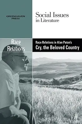 Relațiile rasiale în Cry, the Beloved Country de Alan Paton - Race Relations in Alan Paton's Cry, the Beloved Country