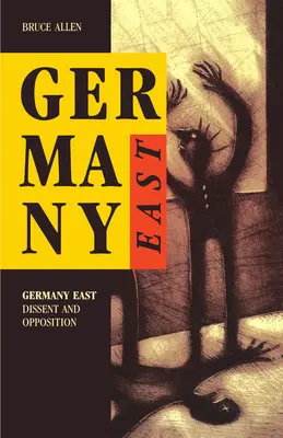 Germania de Est: Disidență și Opoziție - Germany East: Dissent and Opposition