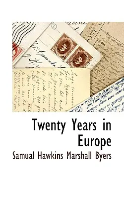 Douăzeci de ani în Europa - Twenty Years in Europe
