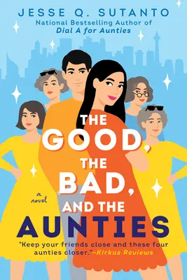 Cei buni, cei răi și mătușile - The Good, the Bad, and the Aunties
