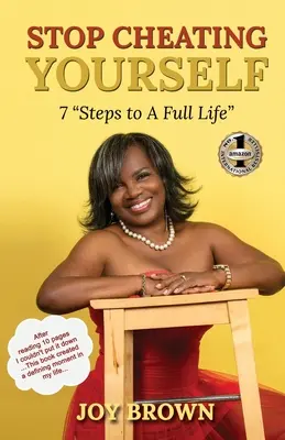 Nu te mai înșela singură: 7 pași către o viață împlinită - Stop Cheating Yourself: 7 Steps to a Full Life