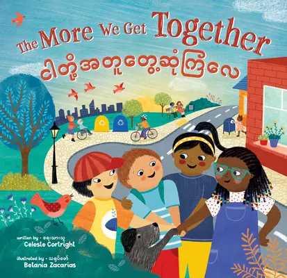 The More We Get Together (Bilingv birmanză și engleză) - The More We Get Together (Bilingual Burmese & English)