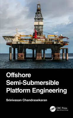 Ingineria platformelor offshore semi-submersibile - Offshore Semi-Submersible Platform Engineering