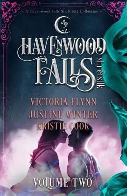 Havenwood Falls Sin & Silk Volumul doi: O colecție Havenwood Falls Sin & Silk - Havenwood Falls Sin & Silk Volume Two: A Havenwood Falls Sin & Silk Collection