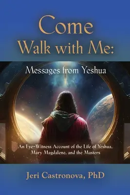 Vino și umblă cu mine: Mesaje de la Yeshua - Come Walk with Me: Messages from Yeshua