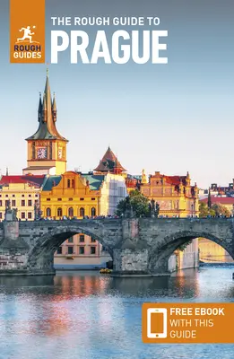The Rough Guide to Praga: Ghid de călătorie cu carte electronică gratuită - The Rough Guide to Prague: Travel Guide with Free eBook